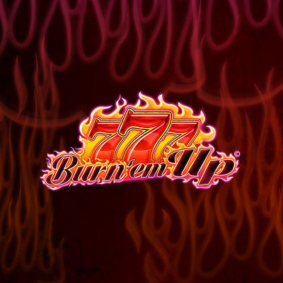 777 Burn Em Up