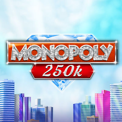 Monopoly 250k