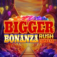 Bigger Bonanza Rush Express