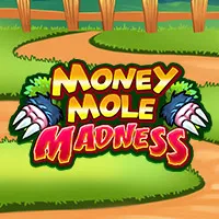 Money Mole Madness
