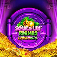 Squealin' Riches