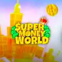 Super Money World