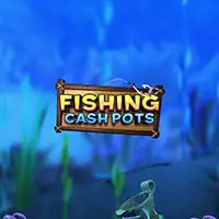 Fishing Cash Pots