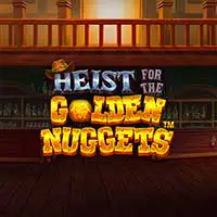 Heist for the Golden Nuggets