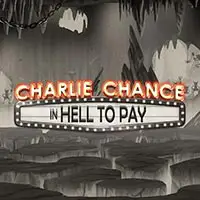 Charlie Chance in Hell to Pay 