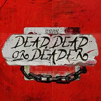 Dead Dead Or Deader